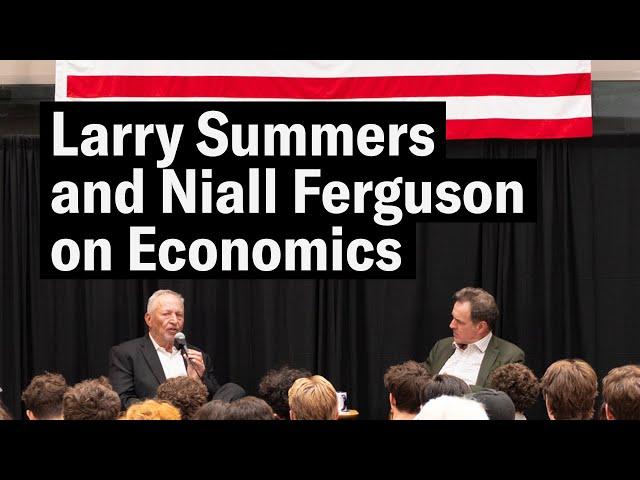 Tariffs, Decline, and the Promise of AI | A Conversation with Larry Summers and Niall Ferguson
