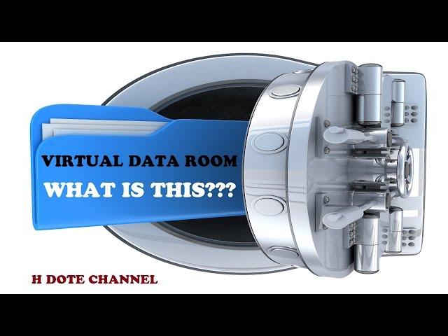 VIRTUAL DATA ROOM - What is this ???