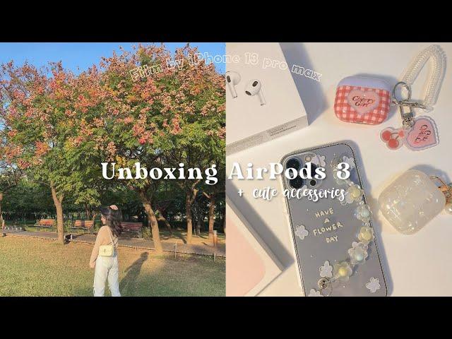  Filming by iPhone 13 pro max camera |  Unboxing AirPods 3 & cute accessories aesthetic 