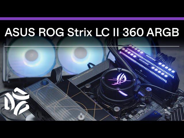 ASUS ROG Strix LC II 360 ARGB AIO Liquid Cooler Review