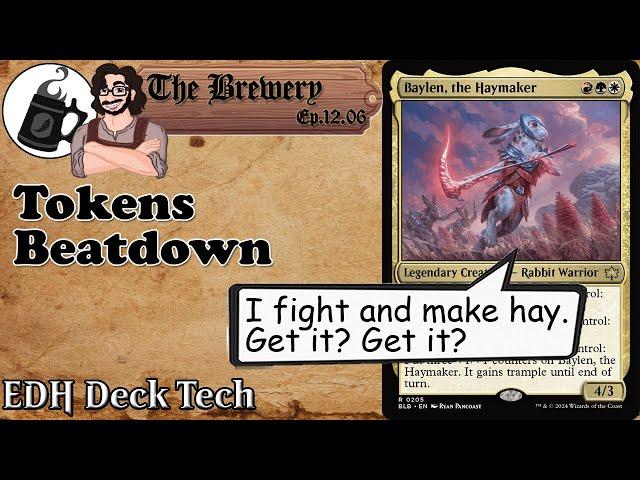 Baylen, the Haymaker | Tokens / Aggro - The Brewery [S12E06]