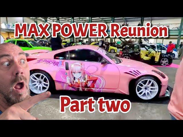 Max Power Reunion: This Ain't Your Average Car Show (Part 2!)