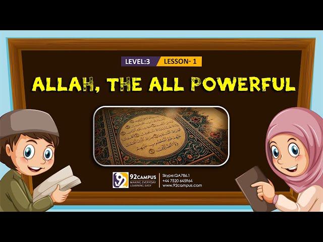 Allah, the All Powerful || Basic Islamic Course For Kids || #92Campus