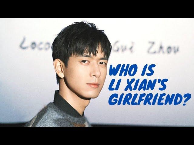 Li Xian's Rumored Girlfriends