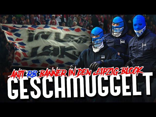 Der Tag, als Hertha-Ultras eine ANTI-RB-Fahne in den Leipzig-Block geschmuggelt haben | KurvenArchiv