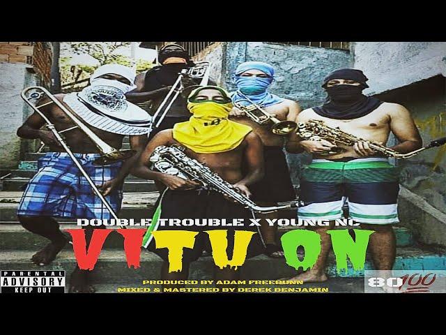 VITU ON - DOUBLE TROUBLE X YOUNG NC {OFFICIAL AUDIO}