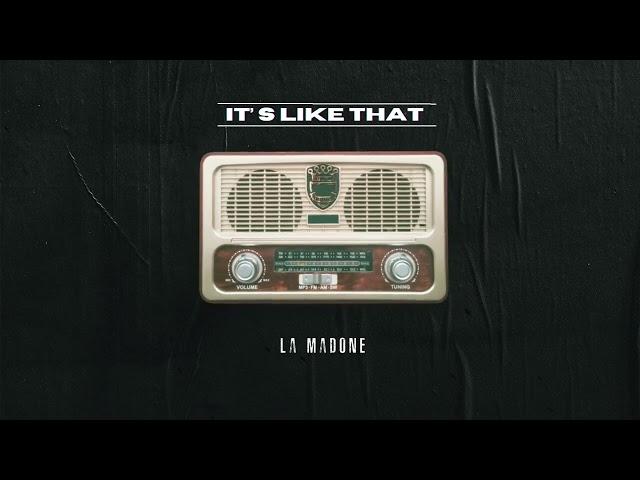 It's Like That  -  La Madone