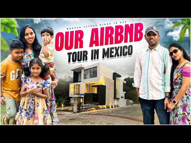 Our House tour in Mexico | 7th wonder of the world| Telugu vlogs