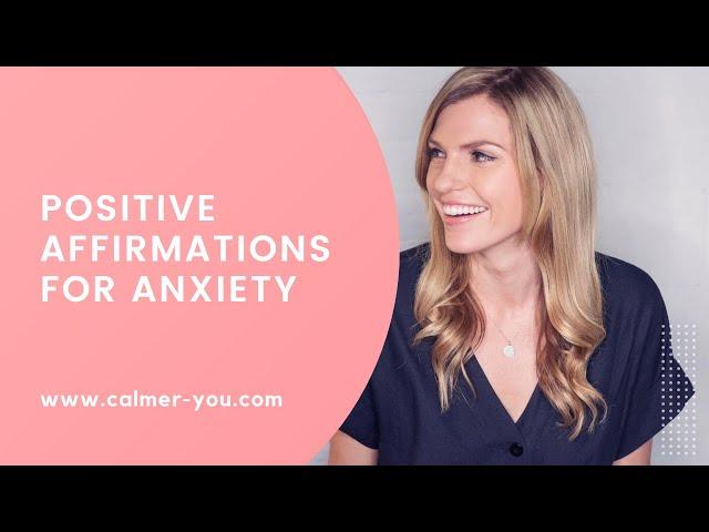 Positive Affirmations for Anxiety