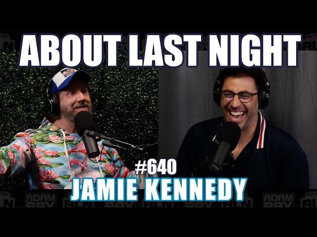 Jamie Kennedy | About Last Night Podcast with Adam Ray | 640