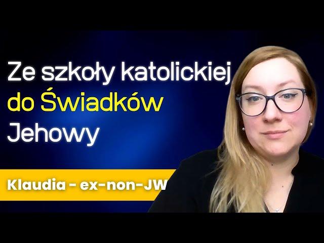 Od Szkoły Katolickiej do Świadków Jehowy: Historia Klaudii #332