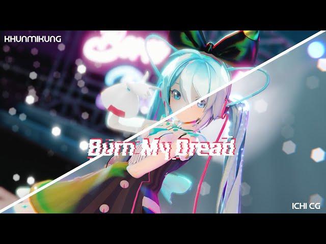 【MMD ・Khunmikung ft.ICHI CG】Burn my Dread (Novoiski REMIX)《SOUR MAGICAL MIRAI 2016》