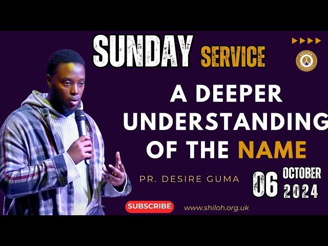 A DEEPER UNDERSTANDING OF THE NAME  WITH PR. DESIRE GUMA