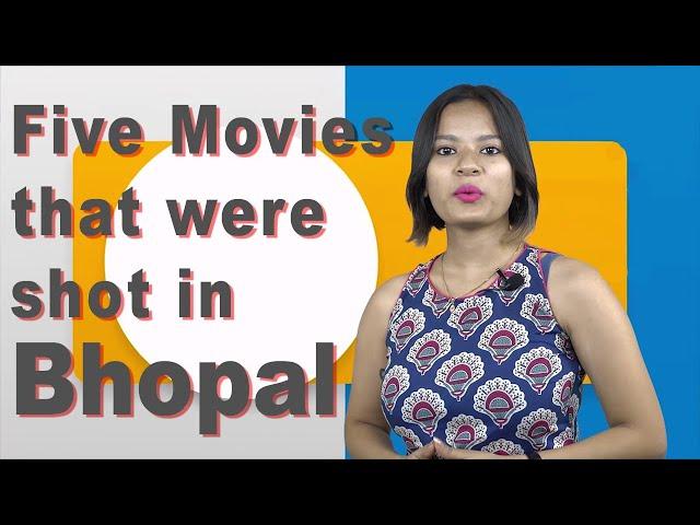 Five Movies that were Shot in Bhopal