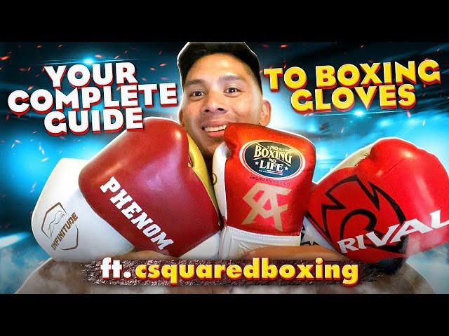 Complete Guide to Boxing Gloves | Boxing Gloves 101 ft. csquaredboxing