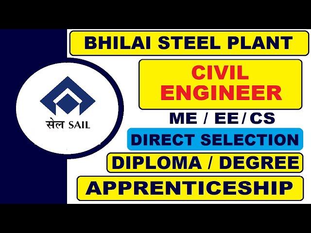 Bhilai Steel Plant Recruitment (SAIL) 2022 | Freshers | Diploma | Degree | Latest Apprenticeship Job