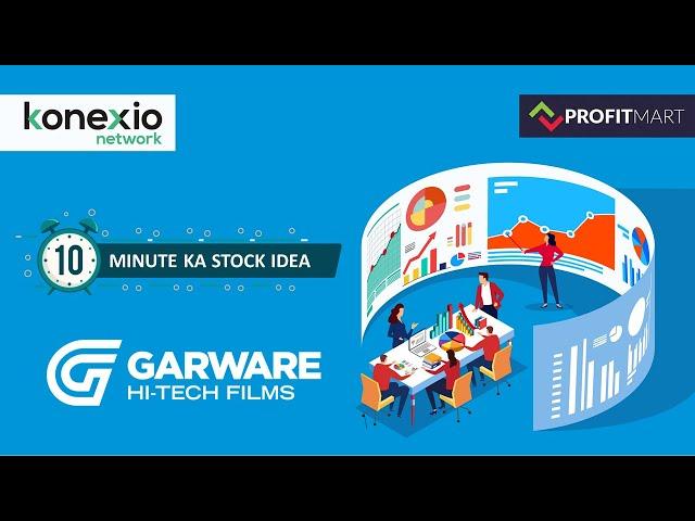 Garware Hi-Tech Films Limited - Company With Monopolistic Products - 10 Minute Ka Stock Idea
