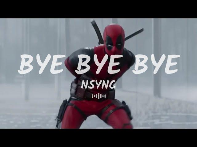 NSYNC - Bye Bye Bye X Deadpool (Lyrics)