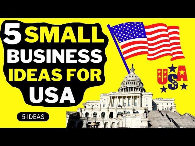  5 Small Business Ideas for USA in 2023 - Profitable Business Ideas in USA 2022