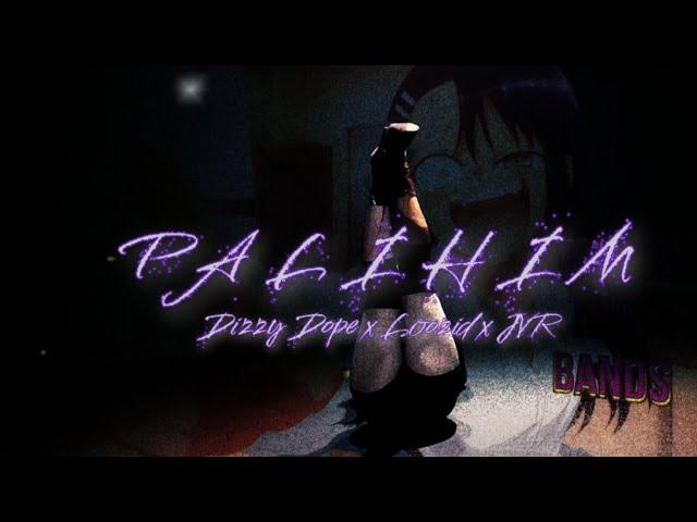 PALIHIM - Dizzy Dope x Loozid x JVR