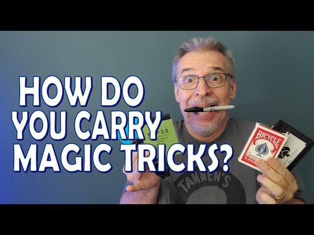 Magic Question: How do you carry your magic tricks and card gaffs?