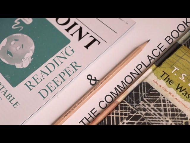 How To Read Deeper - The Importance of a Commonplace Book