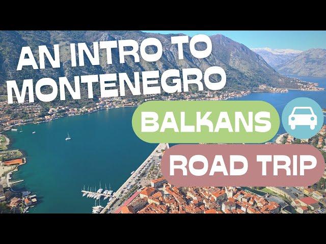 Balkans Road Trip: An Intro to Montenegro