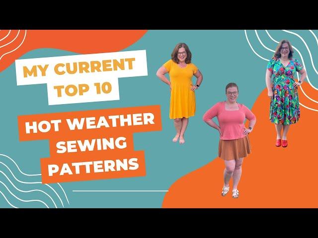 My Current Top 10 Hot Weather Sewing Patterns