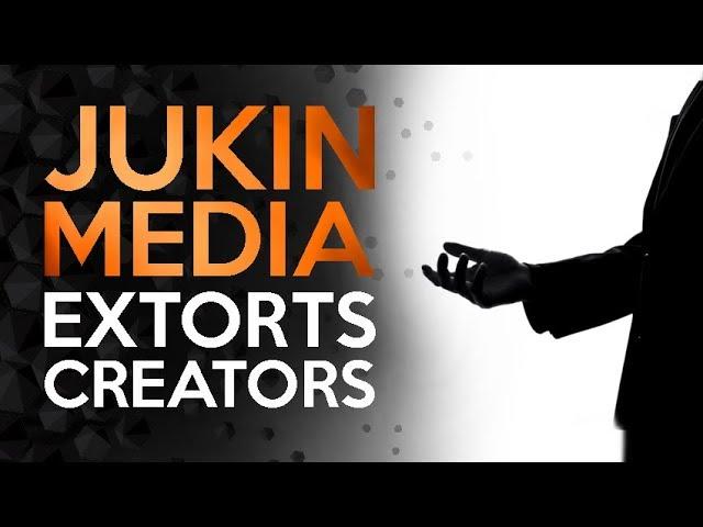 Lets Extort Youtubers - The Corrupt Jukin Media