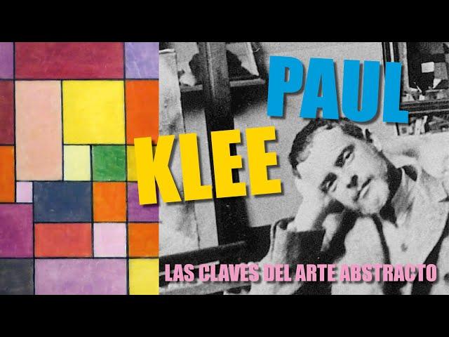 PAUL KLEE. THE SECRET OF ABSTRACT ART.