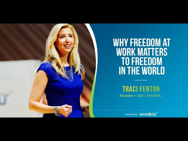 Why Freedom at Work Matters to Freedom in the World | Traci Fenton