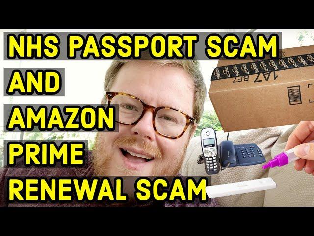 Mind the SCAM! Amazon Prime Renewal Scam & NHS Passport Scam