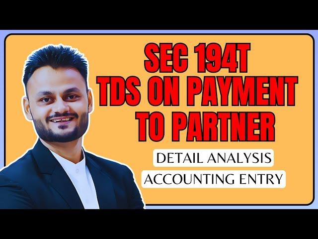 Analysis of section 194T TDS on payment to partners