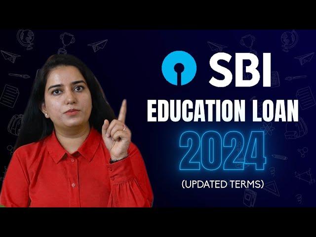 SBI Education Loan for Abroad 2024 (Updated Terms)