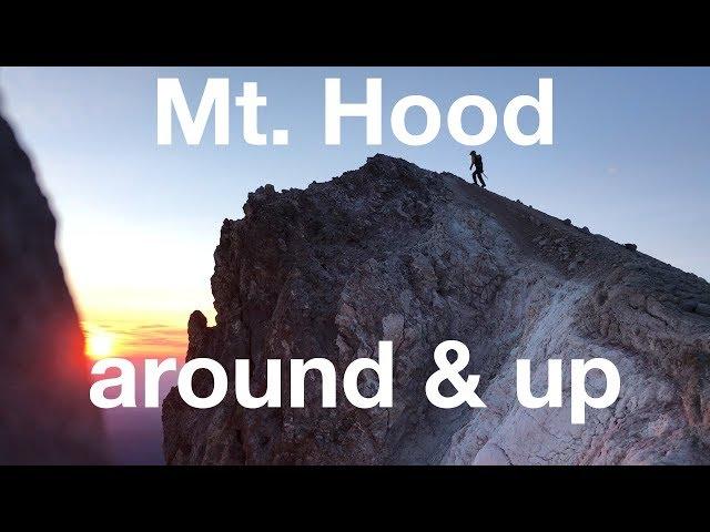 Mount Hood: Circumnavigating Hood and Summiting