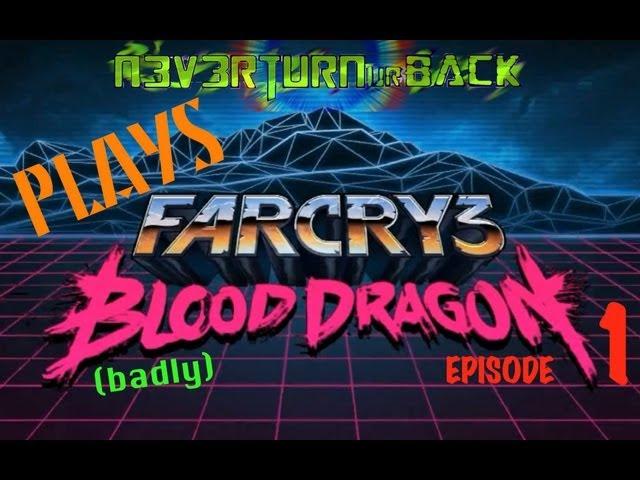 Blood Dragon Playthrough