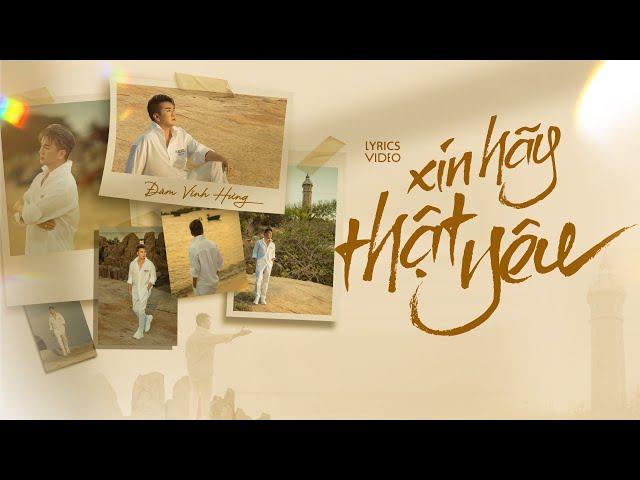 Xin Hãy Thật Yêu - Đàm Vĩnh Hưng | Official Lyrics Video