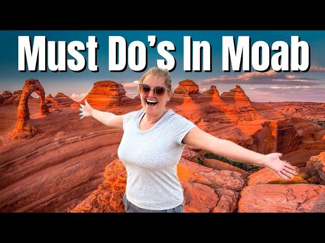 WHAT TO DO in MOAB!  Arches NP and SO MUCH MORE!!!!