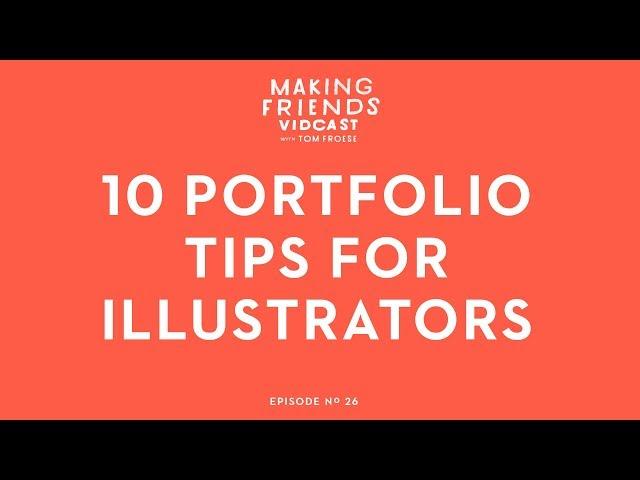 10 Portfolio Tips for Illustrators | Making Friends No. 26