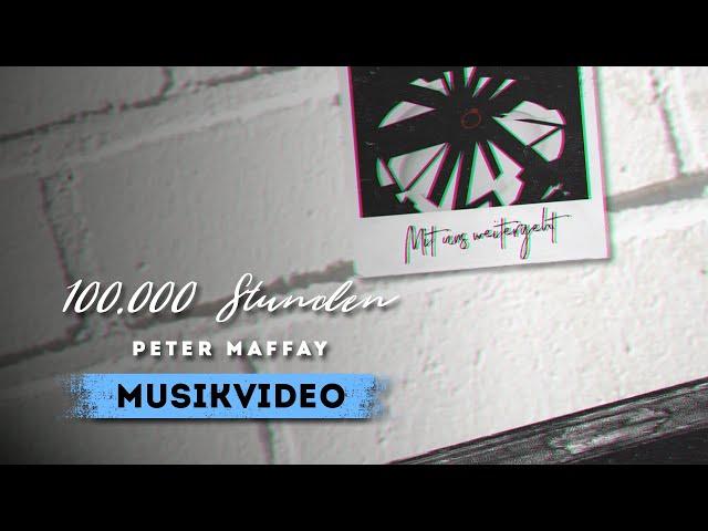 Peter Maffay - 100.000 Stunden (Official Lyric Video)