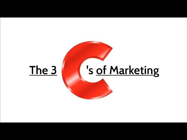 The 3 C's of Marketing