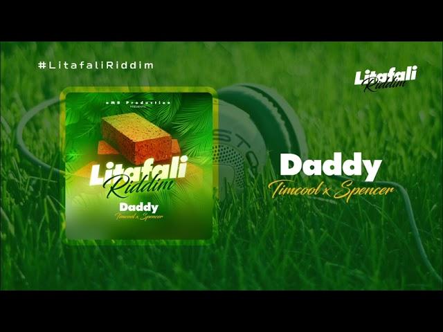 Timcool Ft Spencer - Daddy [Litafali Riddim]