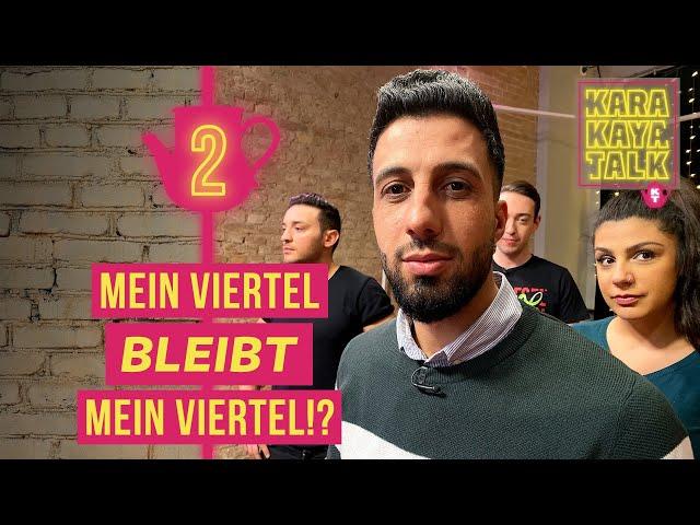 Stadt: Nur für Reiche? Gentrifizierung im Check I KARAKAYA TALK