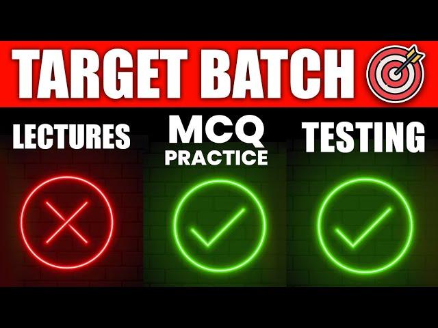 HOW to use Target Batch for NEET 2026 (No Lectures, Only MCQ Practice & Testing)?