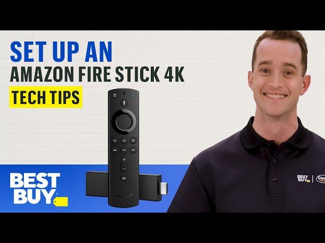 Setting Up an Amazon Fire Stick 4K - Tech Tips from Best Buy