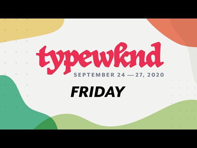 TypeWknd 2020 - Friday