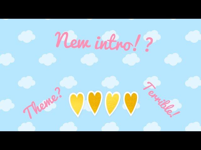 My new terrible intro!!