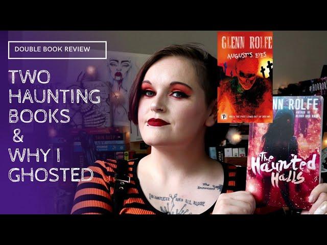 GLENN ROLFE REVIEW DUO// two fiery horror book reviews & where I've been [CC]