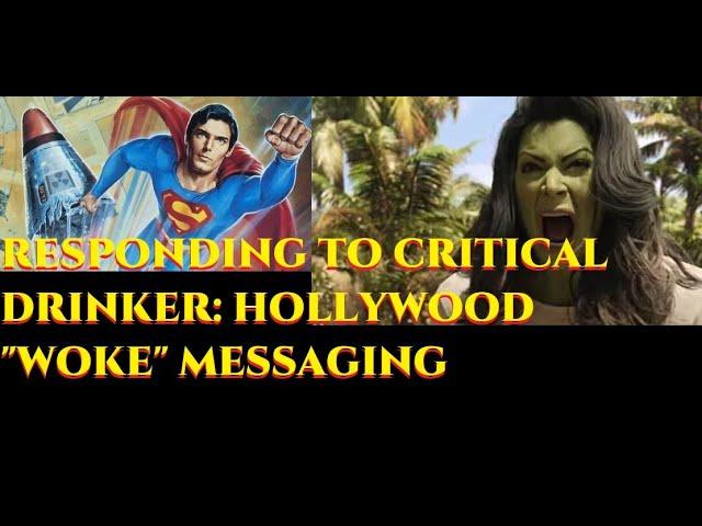 Hollywood "woke" Messaging: Response to Critical Drinker #CriticalDrinker #Hollywood #SupermanIV