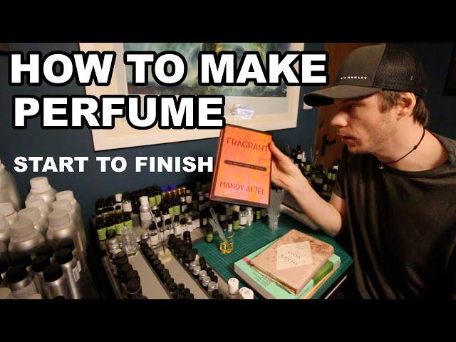 How to Make Perfume Start to Finish